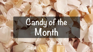 Candy of the Month - Essential Candy